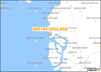 map of Ban Tanyong La Nai