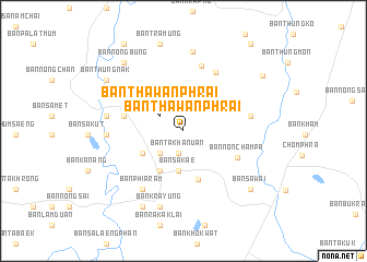 map of Ban Thawan Phrai