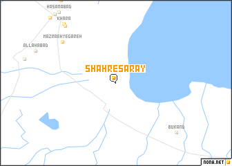 map of Shahr-e Sarāy