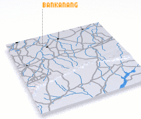 3d view of Ban Kanang