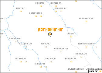 map of Bachamuchic
