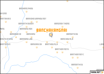 map of Ban Chakam Gnai