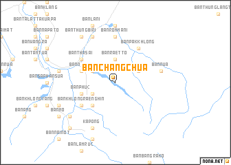 map of Ban Chang Chua