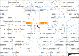 map of Ban Hua Chorakhe