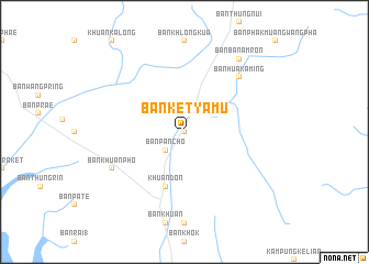 map of Ban Ket Ya Mu