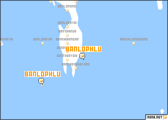 map of Ban Lo Phlu