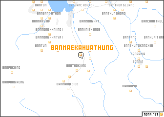 map of Ban Mae Ka Hua Thung