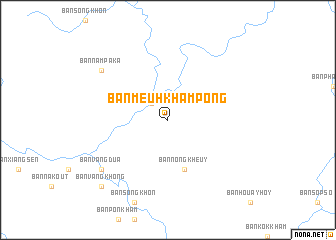 map of Ban Meuh Kham Pong