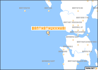 map of Ban Tha Thuk Khwai