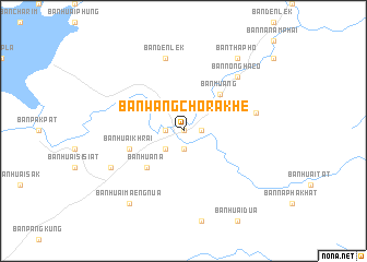 map of Ban Wang Chorakhe