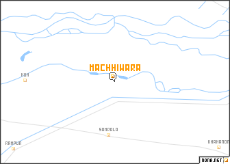 map of Māchhīwāra