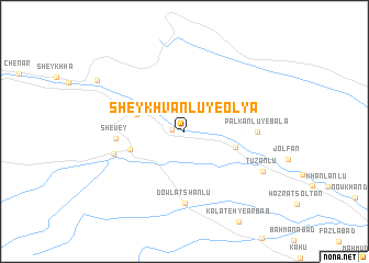 map of Sheykhvānlū-ye ‘Olyā