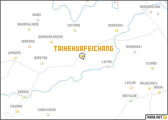 map of Taihehuafeichang