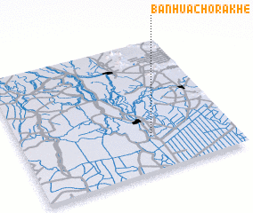 3d view of Ban Hua Chorakhe