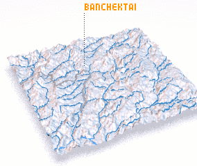 3d view of Ban Chèk-Tai