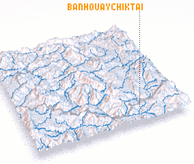 3d view of Ban Houaychik-Tai