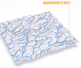 3d view of Ban Houaychôy
