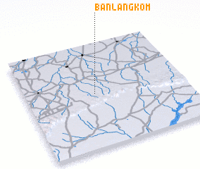 3d view of Ban Lang Kom