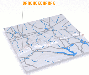 3d view of Ban Choe Chakae