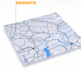 3d view of Ban Huai Thi