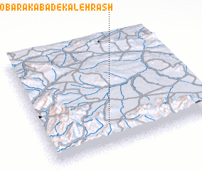 3d view of Mobārakābād-e Kalehrash