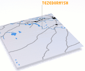 3d view of Tezedurmysh