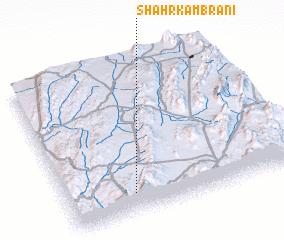 3d view of Shahr Kambrāni